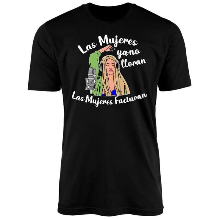 Remera Shakira Las Mujeres no Lloran las mujeres Facturan Logo